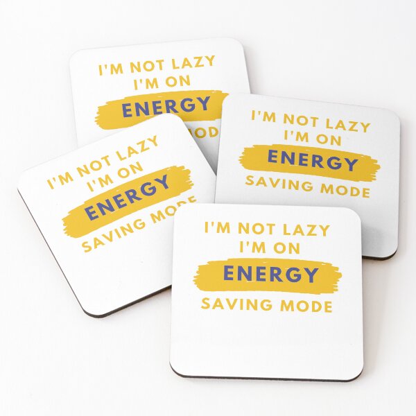 Item preview, I'M NOT LAZY I'M ON ENERGY SAVING MODE designed and sold by GlitzDesign.