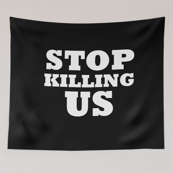 Item preview,  Stop Killing Us   designed and sold by tawscolors.