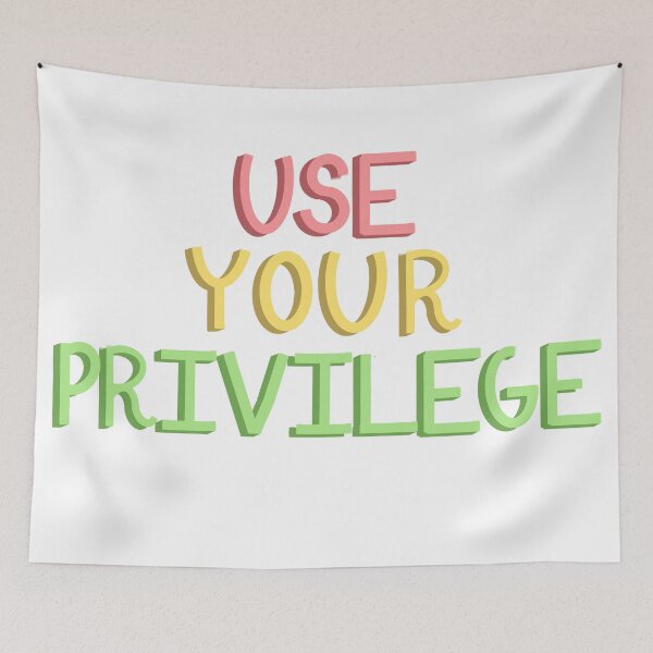 Item preview, Use your privilege  designed and sold by Jackiekenney.