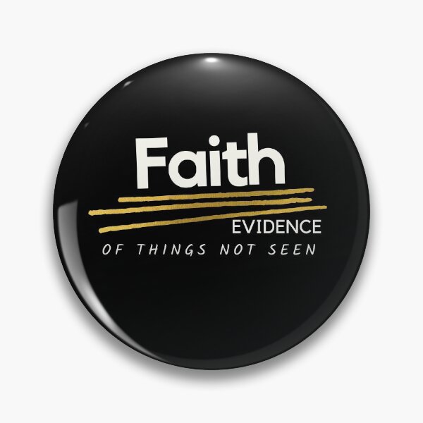 Item preview, Faith, Evidence of Things Not Seen, Heb. 11:1 (Color) designed and sold by bk2218.