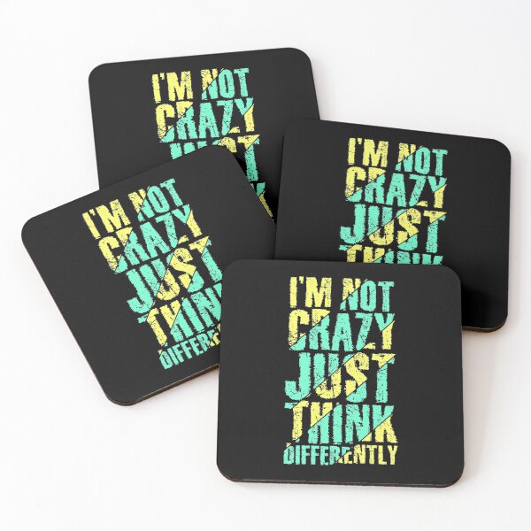 Item preview, I'm Not Crazy Just Think Differently designed and sold by TopsLooks.