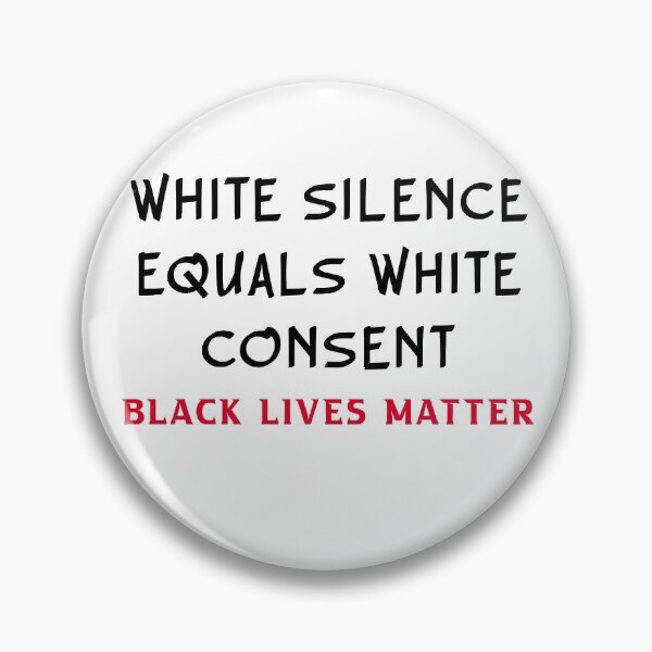 Item preview, White Silence Equals White Consent  designed and sold by Andrea Lina.