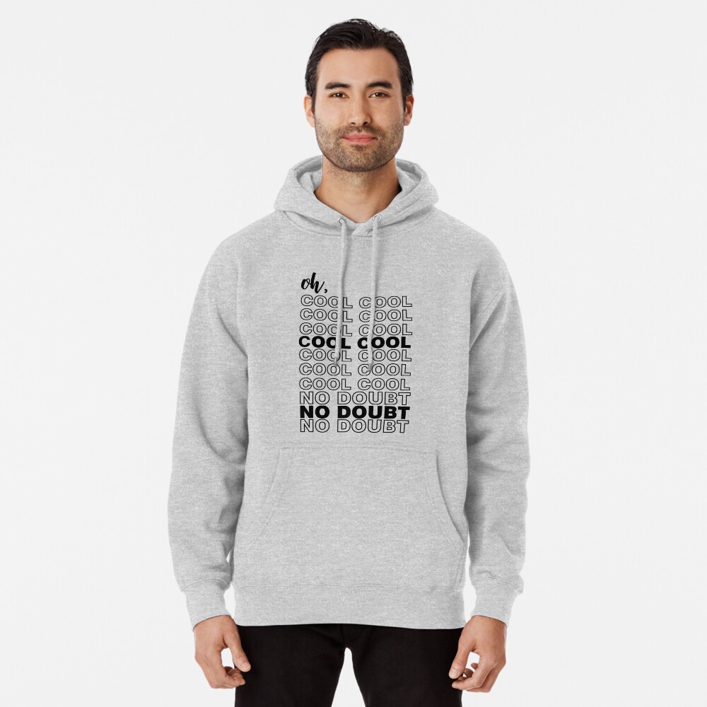 Oh Cool Cool Cool Cool No Doubt No Doubt No Doubt Brooklyn Nine Nine Lightweight Hoodie By Anjali25 Redbubble Oh Cool Cool Cool Cool No Doubt No Doubt No Doubt Brooklyn Nine Nine Lightweight Hoodie By Anjali25 Redbubble