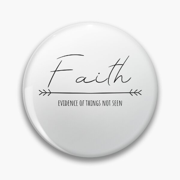 Item preview, Faith, Evidence of Things Not Seen 2, Heb. 11:1 designed and sold by bk2218.