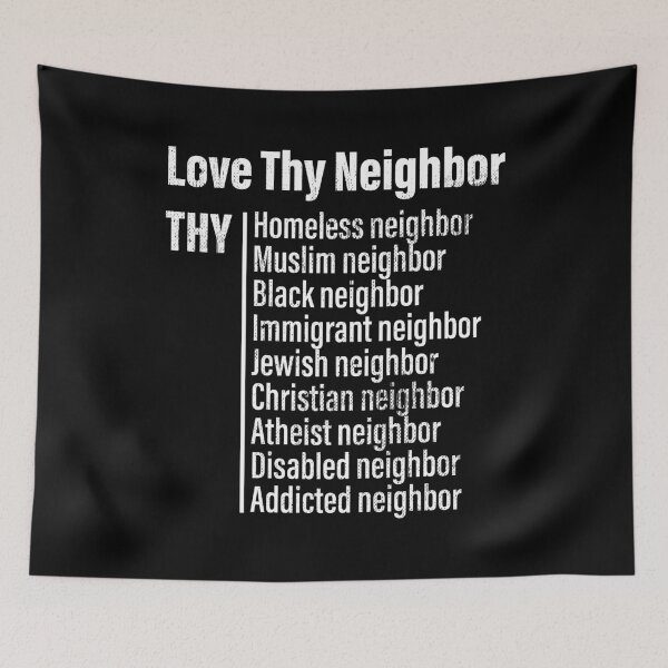 Item preview, Love Thy Neighbor shirt,love thy neighbor t-shirt designed and sold by derradji.