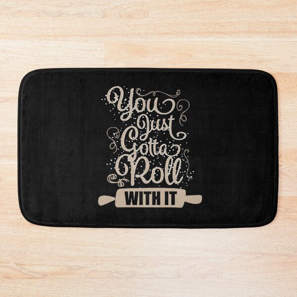 Item preview, You Just Gotta Roll With It designed and sold by juniperdesign.
