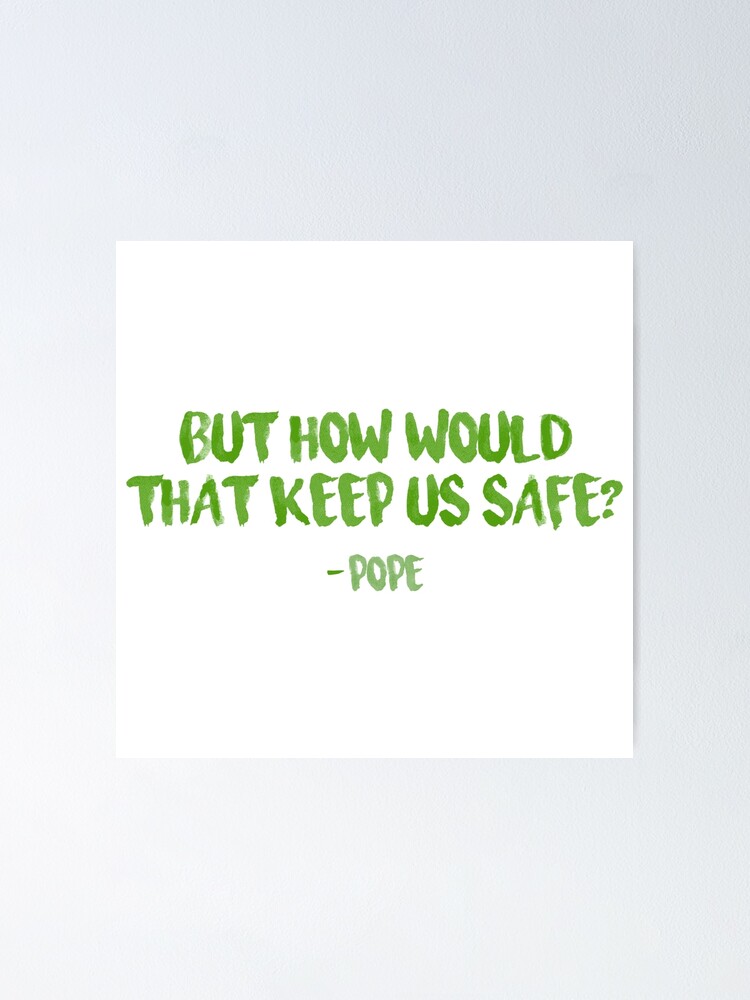 "Safe Pope Outer Banks Quote" Poster for Sale by mutualletters Redbubble