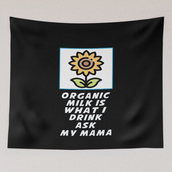Item preview, Baby - Organic Milk is What I Drink Ask My Mama designed and sold by majeed10.