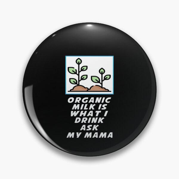 Item preview, Baby - Organic Milk is What I Drink Ask My Mama Gift designed and sold by majeed10.