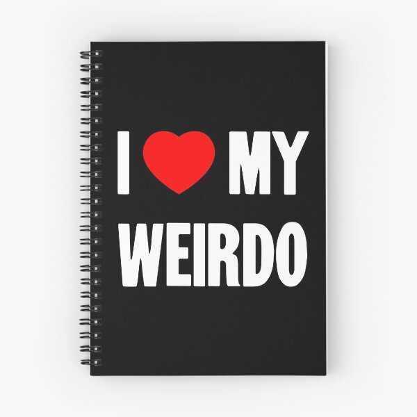 Item preview, I [Heart] My Weirdo designed and sold by Good-Looking Corpse.