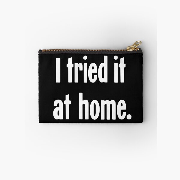 Item preview, I Tried It At Home designed and sold by Good-Looking Corpse.