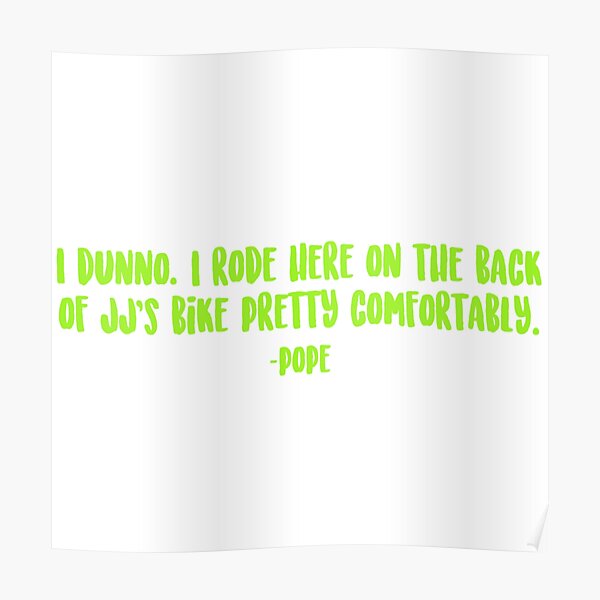 "Pretty Comfortably Pope Outer Banks Quote" Poster for Sale by