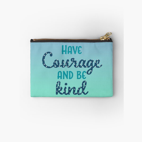 Item preview, Have Courage and Be Kind designed and sold by baileyvannatta.