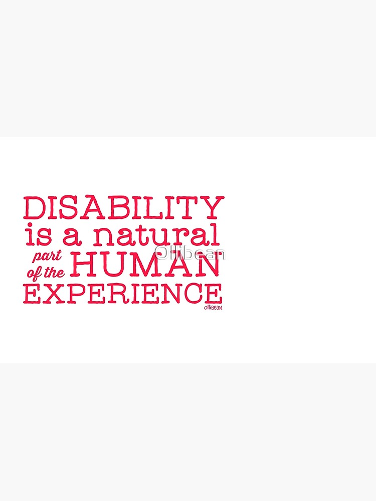 Disability is a natural part of the human experience by Ollibean
