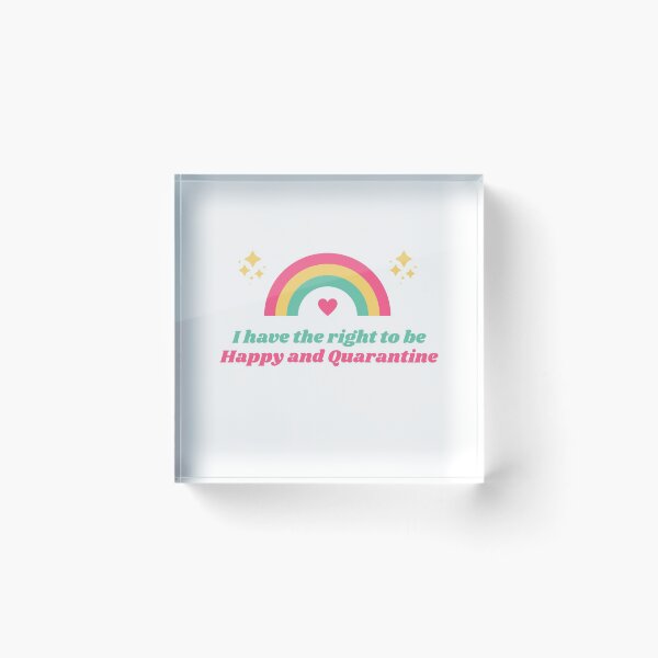 Item preview, I have the right to be happy and quarantine designed and sold by basitcv.