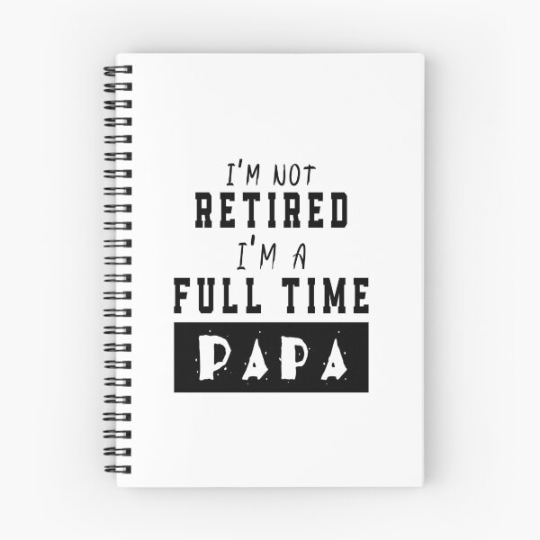 Item preview, I'm Not Retired I'm A Full Time Papa designed and sold by kouddad.