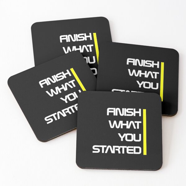 Item preview, Finish What You Started designed and sold by RedBubbleBoom.