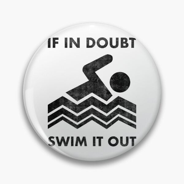 Item preview, If in doubt, swim it out - fun swim quote designed and sold by infleims.