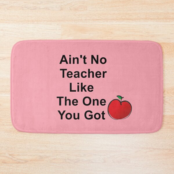 Item preview, Ain't No Teacher Like The One You Got  designed and sold by ThingsByJoy.