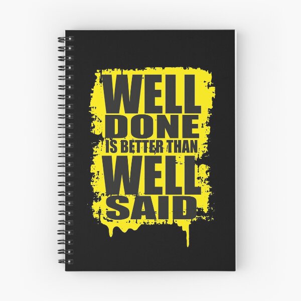 Item preview, Well Done Is Better Than Well Said designed and sold by TopsLooks.