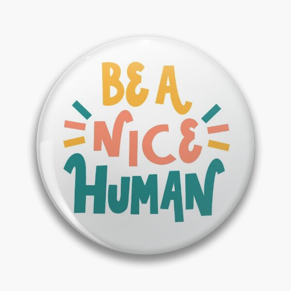 Item preview, Be a Nice Human designed and sold by Stephanie Vanden Hoek.