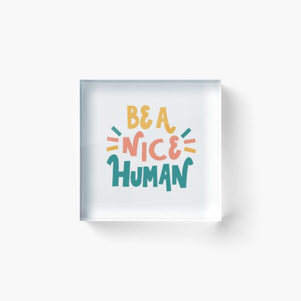 Item preview, Be a Nice Human designed and sold by Stephanie Vanden Hoek.