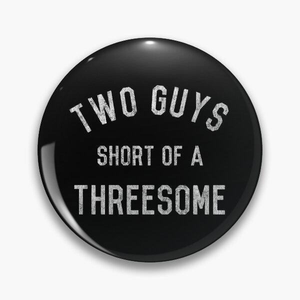 Item preview, Two Guys Short of a Threesome designed and sold by flippinsg.