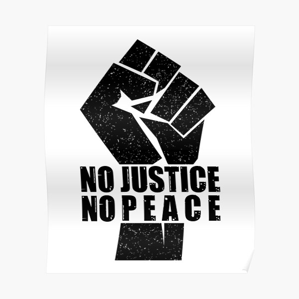 No Justice No Peace Poster For Sale By Kader85 Redbubble
