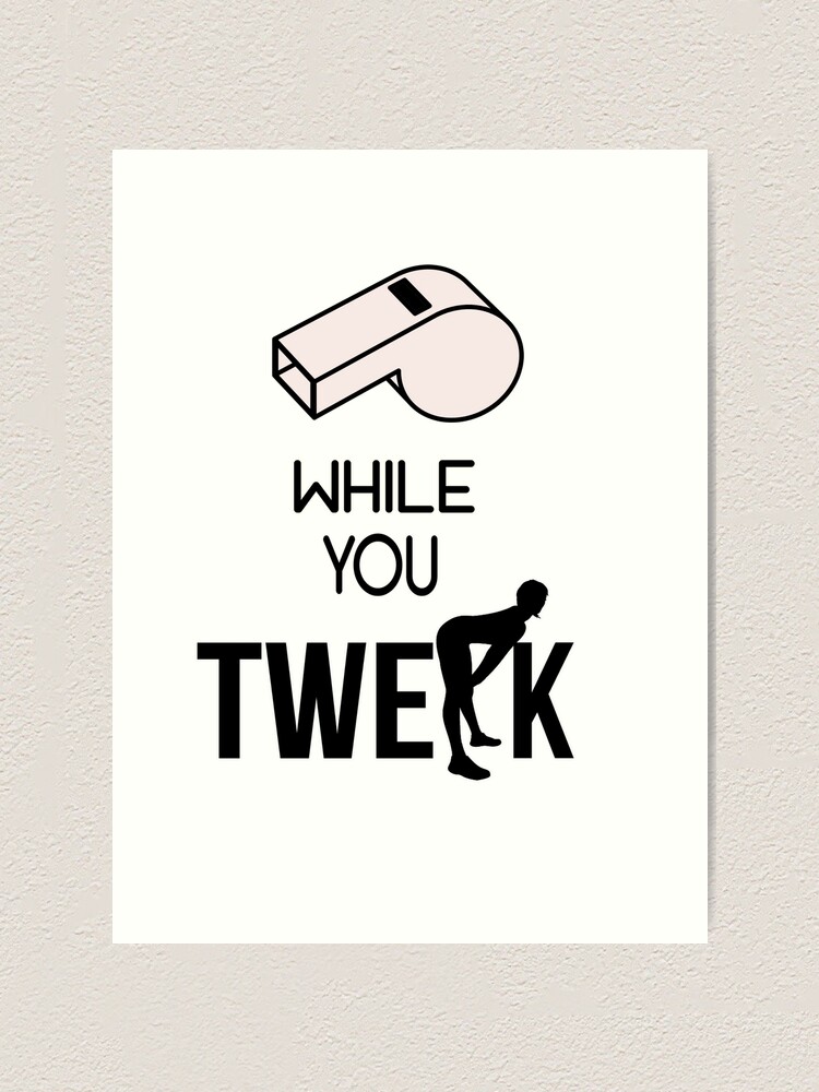 "Whistle While You Twerk - Ying Yang Twins" Art Print for Sale by Thereal Appeal | Redbubble