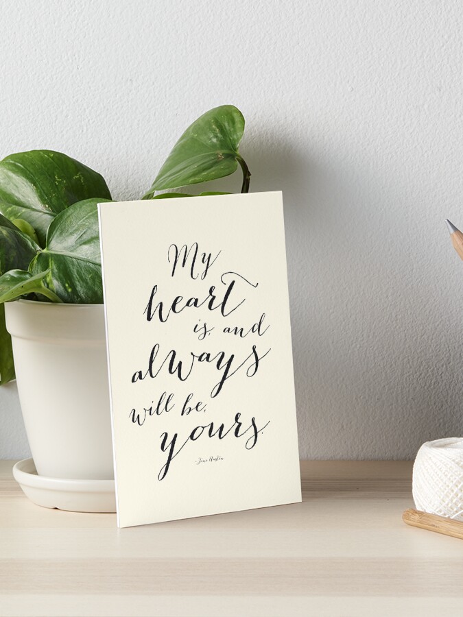 My Heart Is and Always Will Be Yours Jane Austen Quote in eggshell white |  Art Board Print