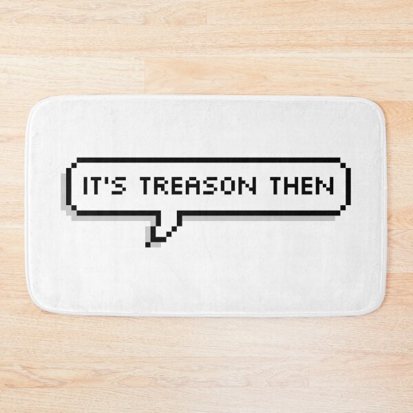 Item preview, It's Treason Then Pixel Speech Bubble designed and sold by Lemon  Merch.