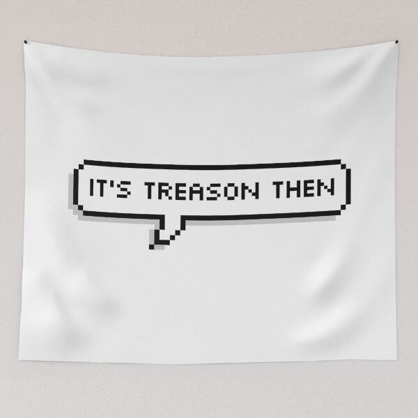 Item preview, It's Treason Then Pixel Speech Bubble designed and sold by Lemon  Merch.