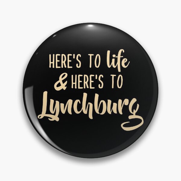 Item preview, Here's to life & here's to Lynchburg designed and sold by sarahbarnes18.