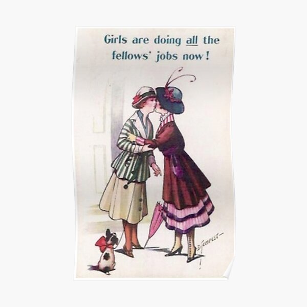 Lesbian Suffragettes - Girls are doing all the fellow's jobs now! Poster