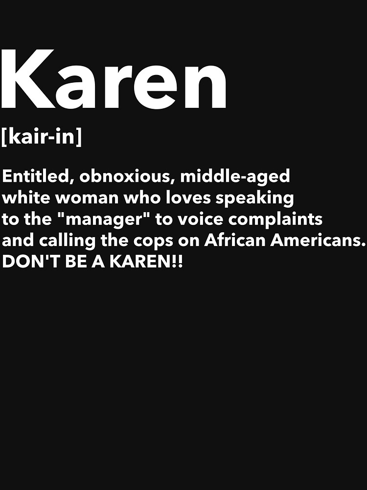 "Definition of a "Karen"" Tshirt by kaykay38 Redbubble
