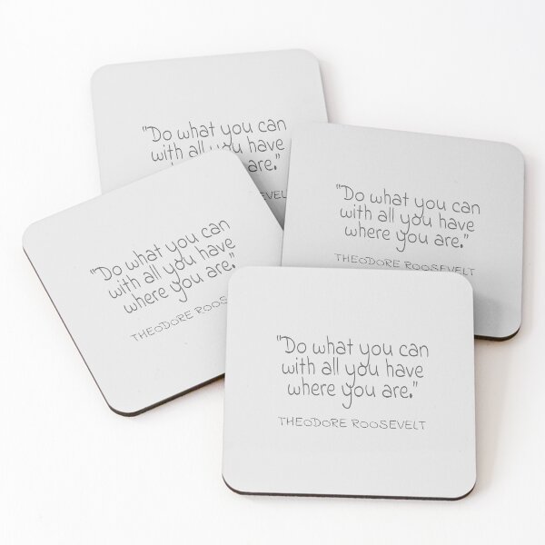 Item preview, Theodore Roosevelt "Do what you can with all you have where you are." Gray Text Quote designed and sold by agsduy.
