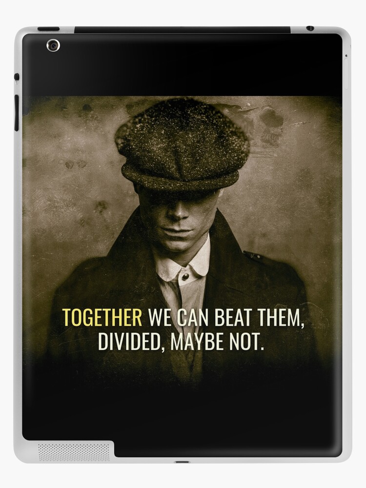 Peaky Blinders - Together we can beat them iPad Case & Skin for Sale by  Quotes And More