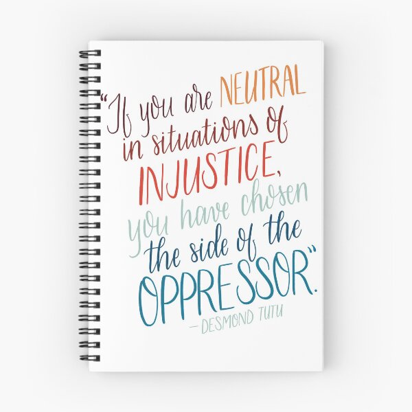 Item preview, If you are neutral in situations of injustice, you have chosen the side of the oppressor. designed and sold by tessaperry.
