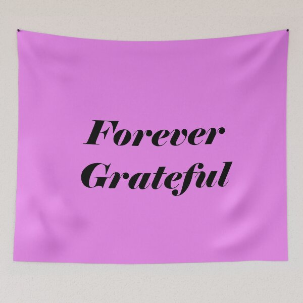 Item preview, Forever Grateful designed and sold by ThingsByJoy.
