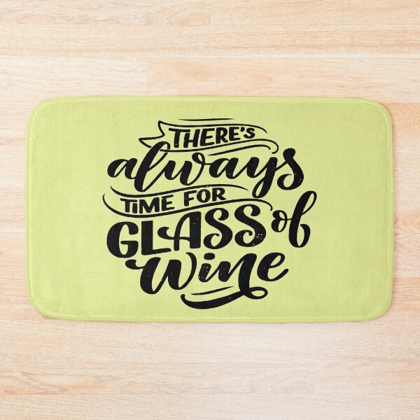 Item preview, there is always time for a glass of wine , funny quote  designed and sold by rashadat.