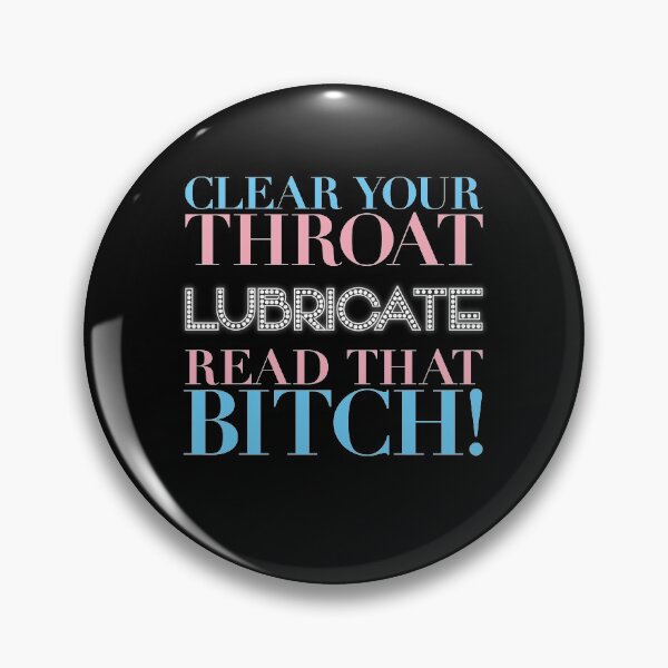 Item preview, Clear Your Throat - Lubricate - Read That Bitch! Pose TV Show - Trans Rights designed and sold by westendwilly.