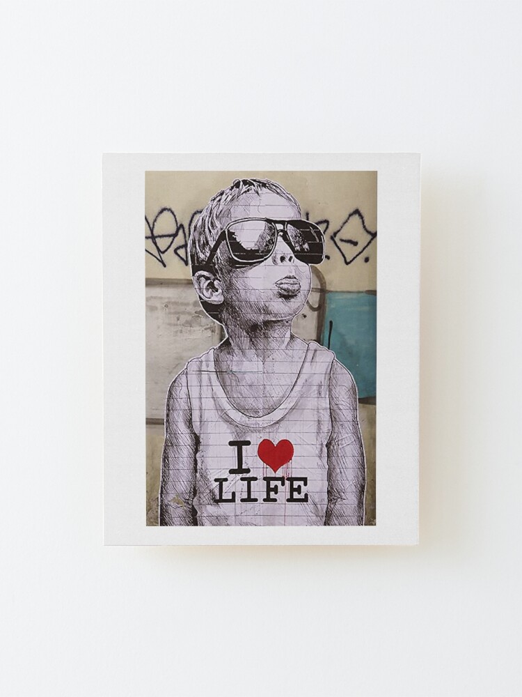 Ich Liebe Life Boy Graffiti Street Art Aufgezogener Druck Von Mindchirp Redbubble