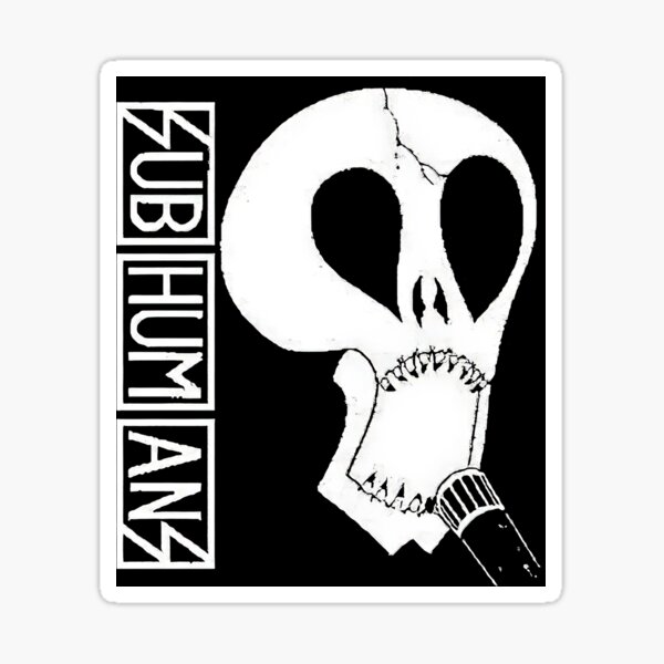 Subhumans Sticker