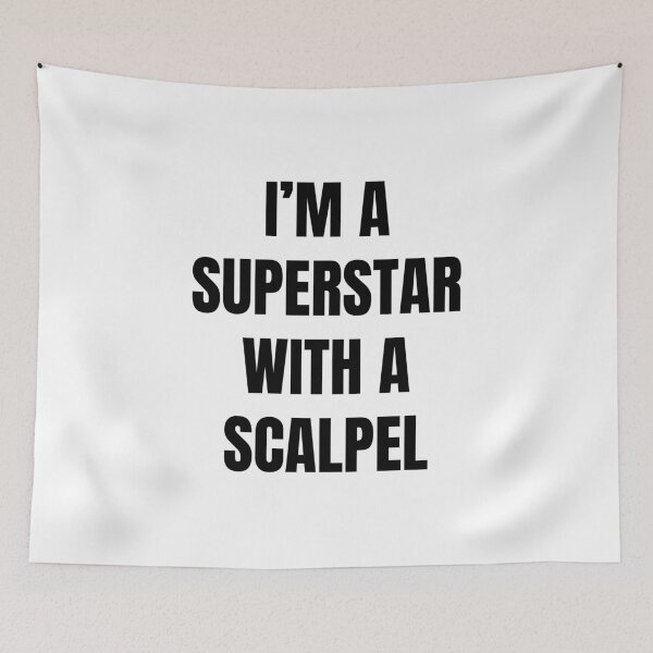 Item preview, I'm A Superstar With a Scalpel - Grey's designed and sold by quoteedesigns.