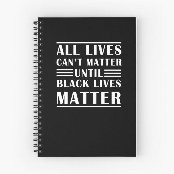 Item preview, All Lives Can't Matter Until Black Lives Matter designed and sold by thegoodplan.