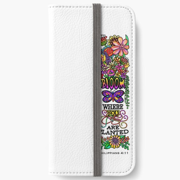 Bloom Where You Are Planted iPhone Wallet