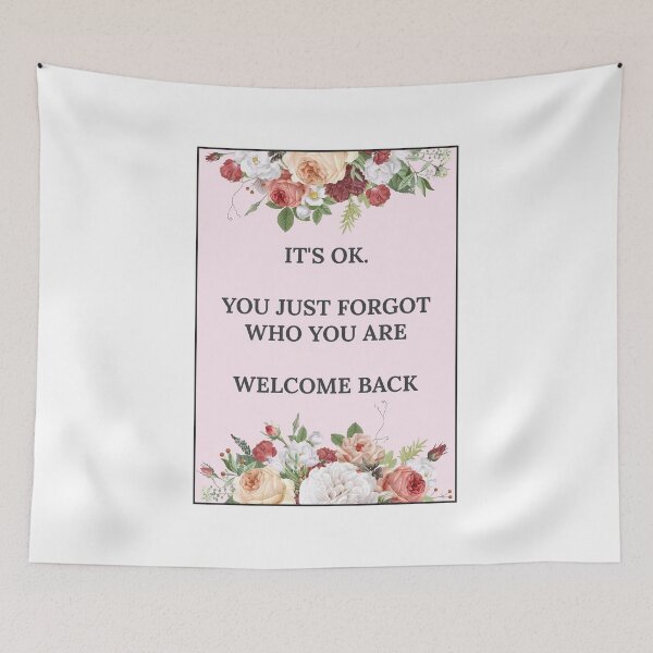 Item preview, It's Ok You Just Forgot Who You Are Welcome Back motivation - positivity - inspirational designed and sold by Hicham Arbaoui.