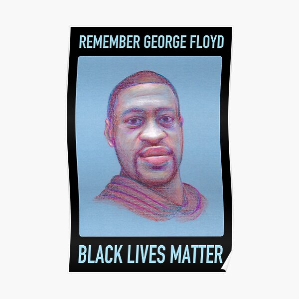 Remember George Floyd – Black Lives Matter Poster