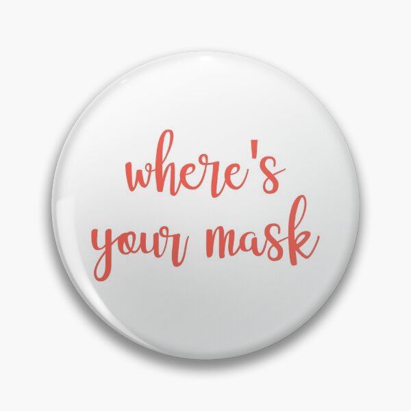 Item preview, Where's Your Mask | Funny Gift  designed and sold by Dust Blind.