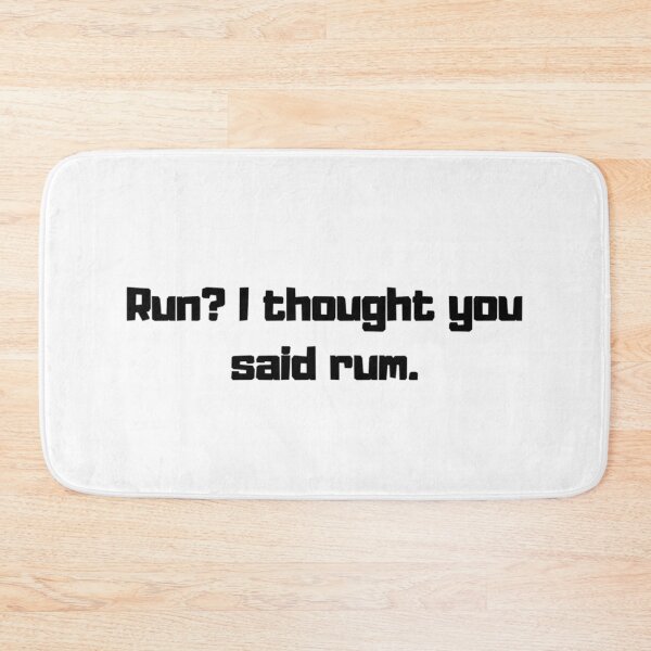 Item preview, Run? I thought you said rum designed and sold by Fifth-Marauder.